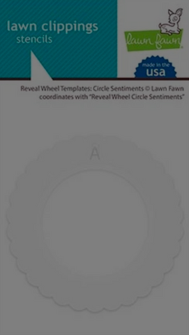 Reveal Wheel Templates - Circle Sentiments, Lawn Fawn